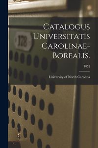 Produktbild: Catalogus Universitatis Carolinae-Borealis.; 1852
