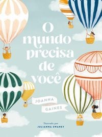 Produktbild: O mundo precisa de voc&ecirc; - Uma hist&oacute;ria sobre celebrar as diferen&ccedil;as