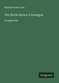 Produktbild: The World Above; A Duologue