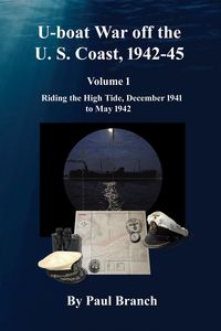 Produktbild: U-boat War off the U. S. Coast, 1942-45, Volume 1