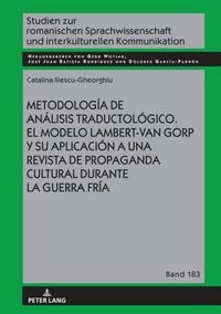 Produktbild: Metodolog&iacute;a de an&aacute;lisis traductol&oacute;gico. El modelo Lambert-Van Gorp y su aplicaci&oacute;n a una revista de propaganda cultural durante la Guerra Fr&iacute;a
