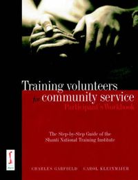 Produktbild: Training Volunteers for Community Service, Participant's Workbook: The Step-By-Step Guide of the Shanti National Training Institute