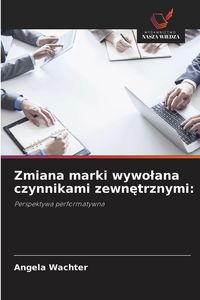 Produktbild: Zmiana marki wywo&iquest;ana czynnikami zewn&iquest;trznymi:
