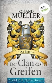 Produktbild: Der Clan des Greifen - Staffel II. F&uuml;nfter Roman: Die Braut