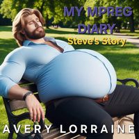 Produktbild: My MPreg Diary: Steve's Story (MPreg Diaries)
