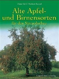 Produktbild: Alte Apfel- und Birnensorten f&uuml;r den Streuobstbau