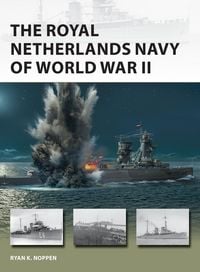 Produktbild: The Royal Netherlands Navy of World War II