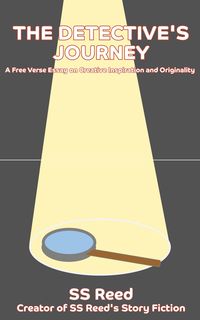 Produktbild: The Detective's Journey: A Free Verse Essay on Creative Inspiration and Originality