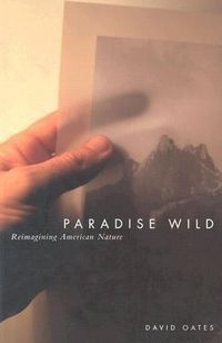 Produktbild: Paradise Wild: Reimagining American Nature