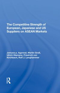 Produktbild: Agarwal, J: Competitive Strength Of European, Japanese, And