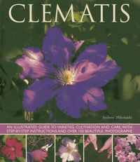 Bild vom Artikel Clematis: An Illustrated Guide to Varieties, Cultivation and Care vom Autor Andrew Mikolajski