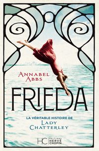 Produktbild: Frieda : la v&eacute;ritable histoire de lady Chatterley
