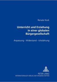 Produktbild: Unterricht und Erziehung in einer globalen B&uuml;rgergesellschaft
