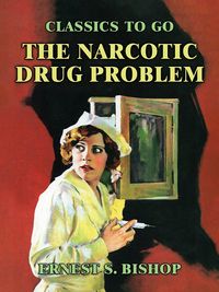 Produktbild: The Narcotic Drug Problem