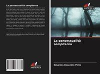Produktbild: La pansessualit&agrave; sempiterna