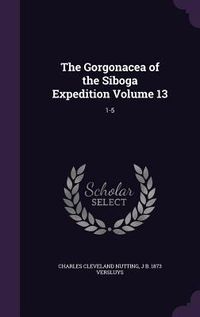 Produktbild: The Gorgonacea of the Siboga Expedition Volume 13