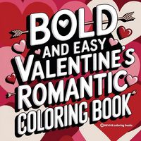 Produktbild: Bold and Easy Valentine's Romantic Coloring Book for Adults and Teens