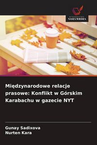 Produktbild: Mi&iquest;dzynarodowe relacje prasowe: Konflikt w G&oacute;rskim Karabachu w gazecie NYT