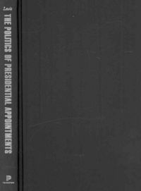 Produktbild: Politics of Presidential Appointments: Political Control & Bu