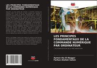 Produktbild: Les Principes Fondamentaux De La Commande Num&eacute;rique Par Ordinateur