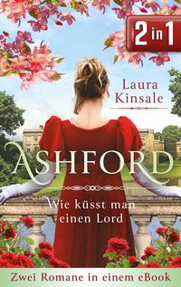 Ashford - Wie küsst man einen Lord? (Nur bei uns!) von Laura Kinsale