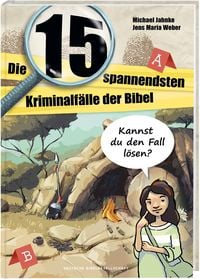 Produktbild: Die 15 spannendsten Kriminalf&auml;lle in der Bibel. Bibelgeschichten f&uuml;r Kinder als