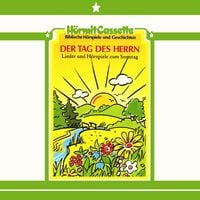 Produktbild: Der Tag des Herrn - Lieder und H&ouml;rspiele zum Sonntag