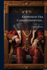 Produktbild: Kr&Atilde;, niker Fra Garnisonsbyen...