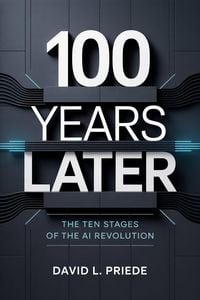 Produktbild: 100 Years Later: The Ten Stages of the AI Revolution