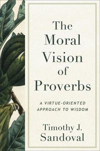Produktbild: The Moral Vision of Proverbs