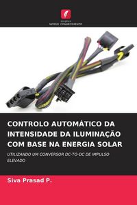 Produktbild: CONTROLO AUTOM&Aacute;TICO DA INTENSIDADE DA ILUMINA&Ccedil;&Atilde;O COM BASE NA ENERGIA SOLAR