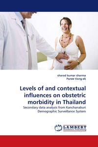 Produktbild: Levels of and contextual influences on obstetric morbidity in Thailand