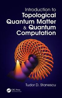 Produktbild: Introduction to Topological Quantum Matter & Quantum Computation