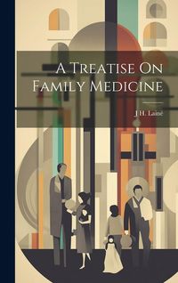 Produktbild: A Treatise On Family Medicine