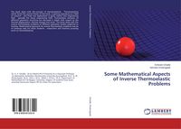 Produktbild: Some Mathematical Aspects of Inverse Thermoelastic Problems