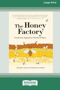 Bild vom Artikel The Honey Factory vom Autor Jürgen Tautz