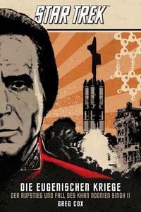 Produktbild: Star Trek - Die Eugenischen Kriege: Der Aufstieg und Fall des Khan Noonien Singh 2