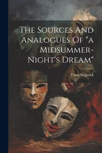 Produktbild: The Sources And Analogues Of "a Midsummer-night's Dream"