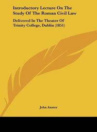 Produktbild: Introductory Lecture On The Study Of The Roman Civil Law