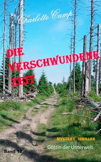Bild vom Artikel Die verschwundene Zeit vom Autor Charlotte Camp