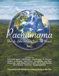 Produktbild: Pachamama - &Uuml;ber die Liebe zwischen Natur und Mensch