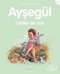 Produktbild: Ayseg&uuml;l - Ciftlikte Bir G&uuml;n