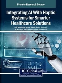 Produktbild: Integrating AI With Haptic Systems for Smarter Healthcare Solutions