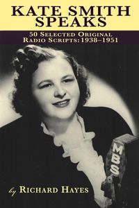 Produktbild: KATE SMITH SPEAKS 50 SELECTED ORIGINAL RADIO SCRIPTS