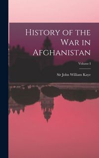 Produktbild: History of the War in Afghanistan; Volume I