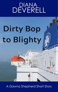 Produktbild: Dirty Bop to Blighty: A Dawna Shepherd Short Story (FBI Special Agent Dawna Shepherd Mysteries, #14)