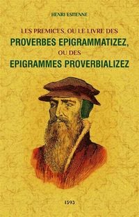 Produktbild: Les Premices, Ou le Livre des Proverbes Epigramatizez Ou des