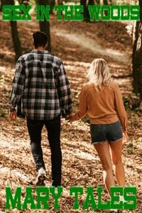 Produktbild: Sex in the Woods (Mary Tales Shots- erotic short stories, #7)