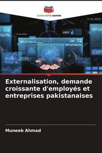 Produktbild: Externalisation, demande croissante d'employ&eacute;s et entreprises pakistanaises
