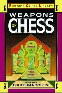 Produktbild: Weapons of Chess: An Omnibus of Chess Strategies